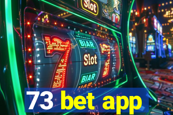 73 bet app